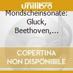 Mondscheinsonate: Gluck, Beethoven, Berlioz, Chopin, Liszt.. - Radio So Ljubljana cd musicale di Mondscheinsonate: Gluck, Beethoven, Berlioz, Chopin, Liszt..