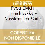 Pyotr Ilyich Tchaikovsky - Nussknacker-Suite cd