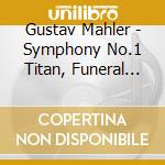 Gustav Mahler - Symphony No.1 Titan, Funeral March cd