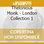 Thelonious Monk - London Collection 1 cd