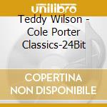 Teddy Wilson - Cole Porter Classics-24Bit cd musicale di Teddy Wilson
