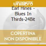 Earl Hines - Blues In Thirds-24Bit cd