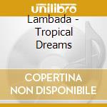 Lambada - Tropical Dreams cd