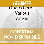 Opernchore - Various Artists cd