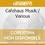 Cafehaus Musik / Various cd