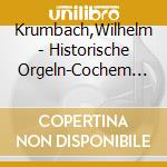 Krumbach,Wilhelm - Historische Orgeln-Cochem Zell (2 Cd) cd