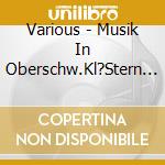 Various - Musik In Oberschw.Kl?Stern Sal cd