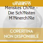 Menskes Ch?Re - Die Sch?Nsten M?Nnerch?Re cd