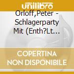 Orloff,Peter - Schlagerparty Mit (Enth?Lt Re-Recordings) cd