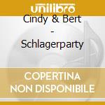 Cindy & Bert - Schlagerparty cd musicale di Cindy & Bert