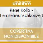Rene Kollo - Fernsehwunschkonzert cd