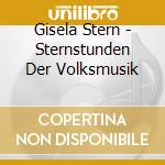 Gisela Stern - Sternstunden Der Volksmusik cd