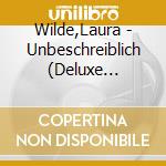 Wilde,Laura - Unbeschreiblich (Deluxe Edition) (2 Cd) cd