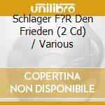 Schlager F?R Den Frieden (2 Cd) / Various cd