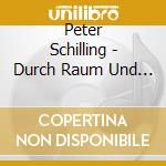 Peter Schilling - Durch Raum Und Zeit cd