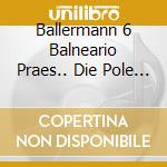 Ballermann 6 Balneario Praes.. Die Pole Position 20 cd