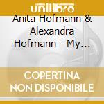 Anita Hofmann & Alexandra Hofmann - My Star (2 Cd) cd