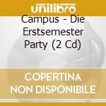 Campus - Die Erstsemester Party (2 Cd) cd