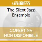 The Silent Jazz Ensemble cd