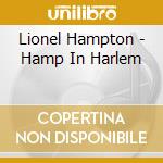 Lionel Hampton - Hamp In Harlem cd musicale di LIONEL HAMPTON