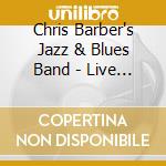 Chris Barber's Jazz & Blues Band - Live In '85 cd