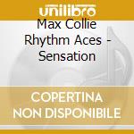 Max Collie Rhythm Aces - Sensation