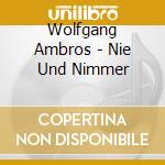 Wolfgang Ambros - Nie Und Nimmer cd
