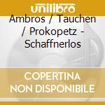 Ambros / Tauchen / Prokopetz - Schaffnerlos cd musicale di Ambros / Tauchen / Prokopetz