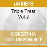 Triple Treat Vol.2 cd
