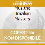 Mus.the Brazilian Masters cd