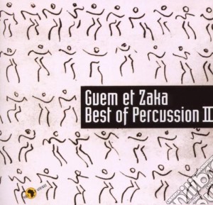 Guem Et Zaka - Best Of Percussion Ii cd musicale di GUEM