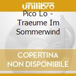 Pico Lo - Traeume Im Sommerwind cd