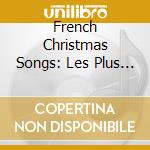 French Christmas Songs: Les Plus Belles Chansons De Noel / Various cd