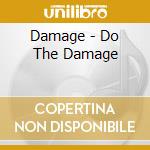 Damage - Do The Damage cd musicale di Damage