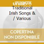 Traditional Irish Songs & / Various cd