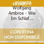 Wolfgang Ambros - Wie Im Schlaf (Deluxe Edition) cd