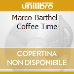 Marco Barthel - Coffee Time cd