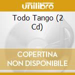 Todo Tango (2 Cd) cd