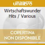 Wirtschaftswunder Hits / Various cd musicale di V/A