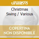Christmas Swing / Various cd musicale