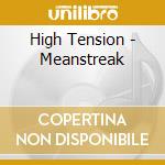 High Tension - Meanstreak cd musicale di High Tension
