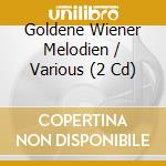 Goldene Wiener Melodien / Various (2 Cd) cd musicale di Bellaphon