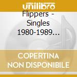 Flippers - Singles 1980-1989 Vol.2 (2 Cd) cd