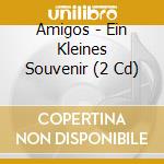 Amigos - Ein Kleines Souvenir (2 Cd) cd