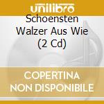 Schoensten Walzer Aus Wie (2 Cd) cd