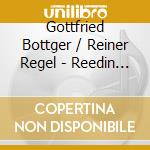 Gottfried Bottger / Reiner Regel - Reedin Piano cd musicale di Gottfried Bottger / Reiner Regel