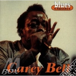 Carey Bell - Blues Classics cd musicale di Bell Carey