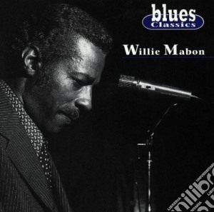 Willie Mabon - Blues Classics cd musicale di Mabon Willie