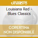 Louisiana Red - Blues Classics cd
