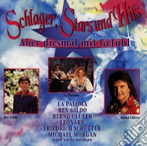 Schalger, Stars Und Hits: Aber Diesmal Mit Gefuhl / Various cd musicale